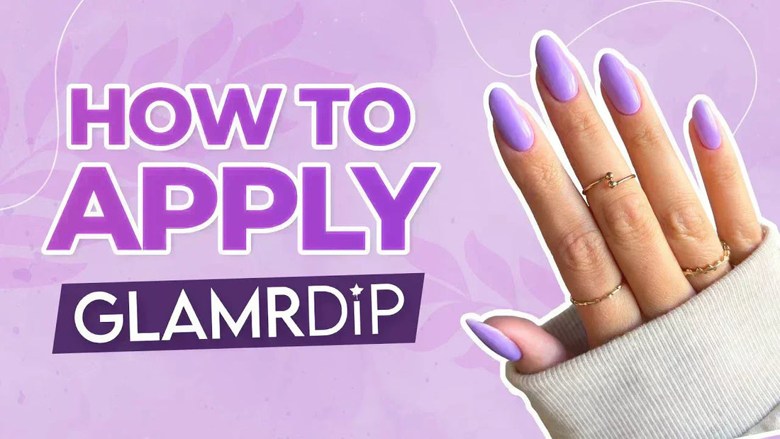 How to Apply GLAMRDiP for a Perfect Manicure